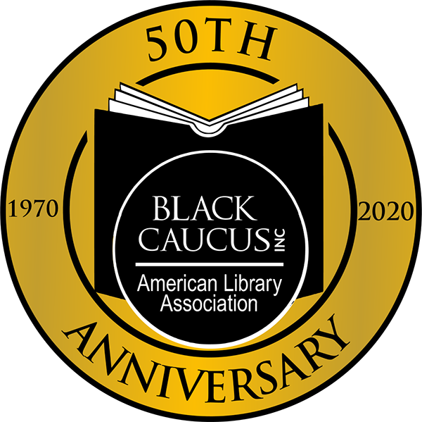 Black Caucus of the American Library Association: 50th Anniversary, 1970-2020