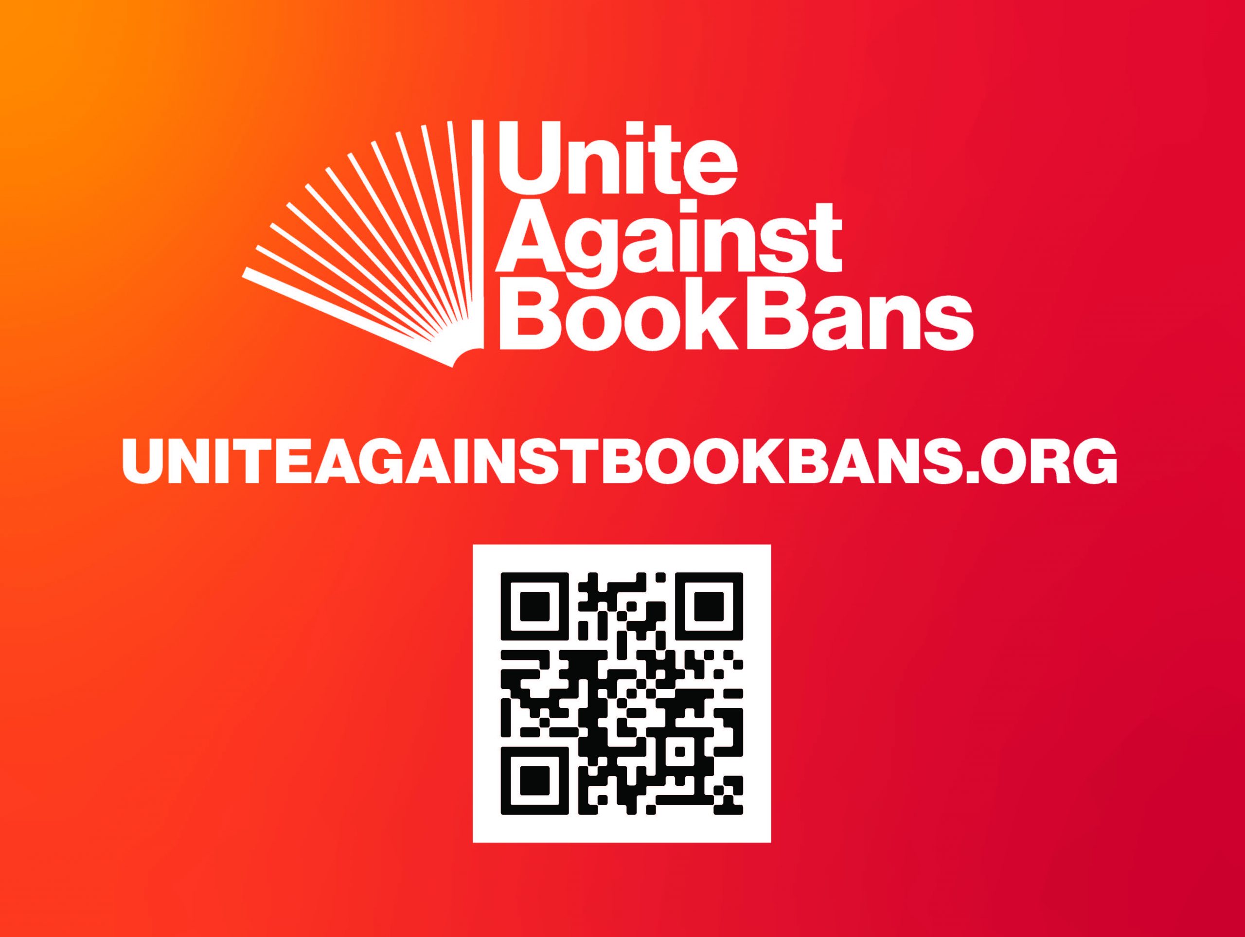 Orange to red gradient image with Unite Against Book Bans logo and URL and QR code