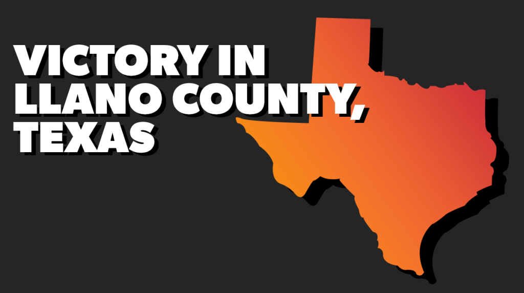 A graphic of Texas with text that reads "VICTORY IN LLANO COUNTY, TEXAS"
