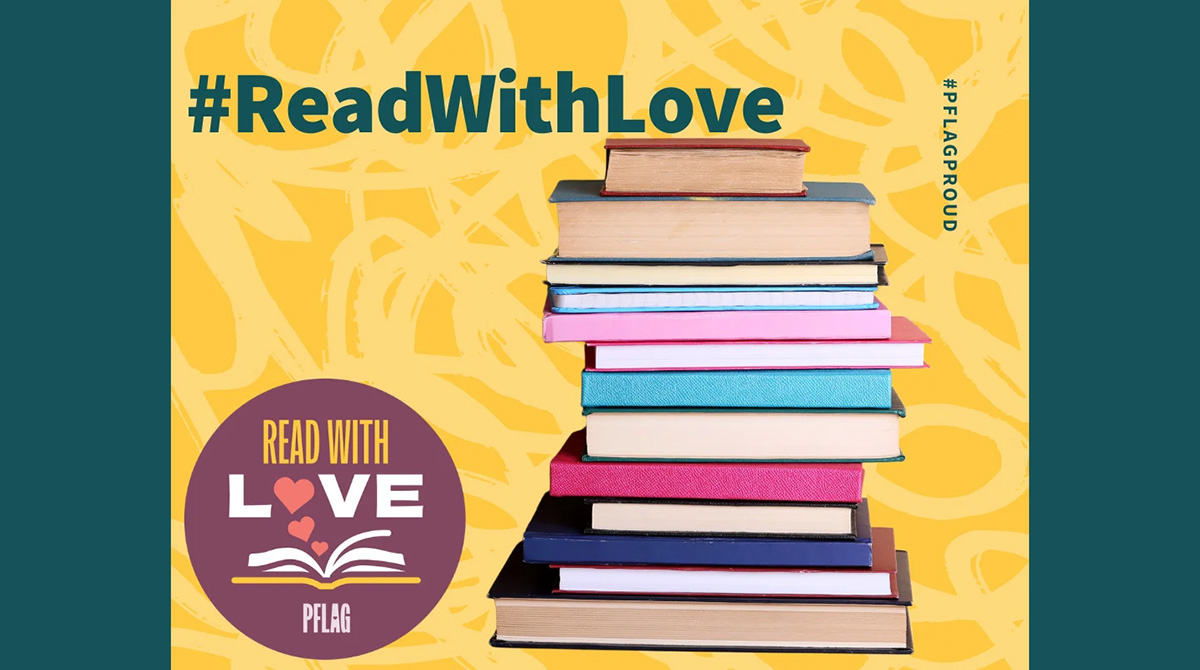 A stack of books. Text reads "#ReadWithLove PFLAG"