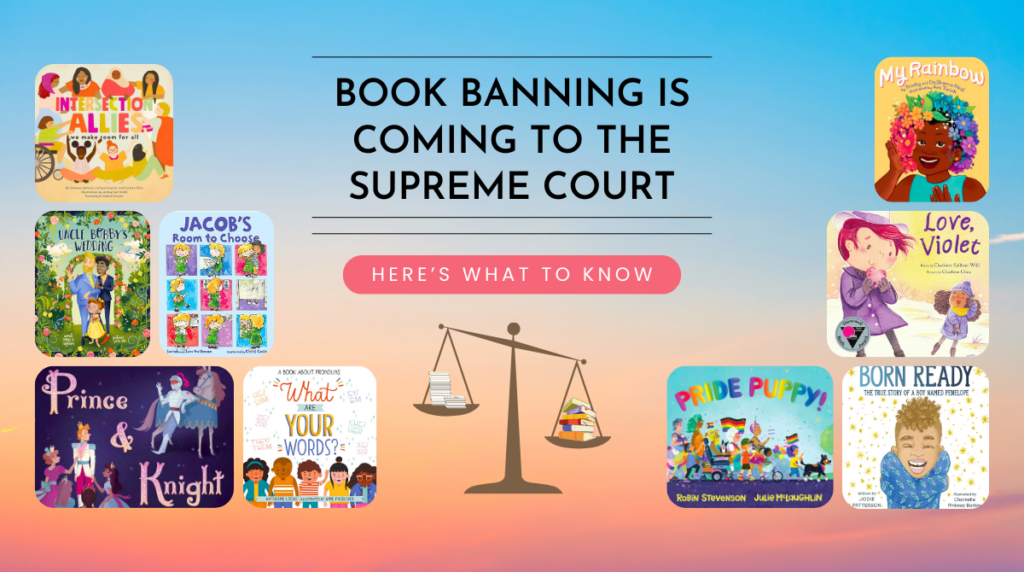 Graphic reading Book Banning is Coming to the Supreme Court, with cover images of nine books.