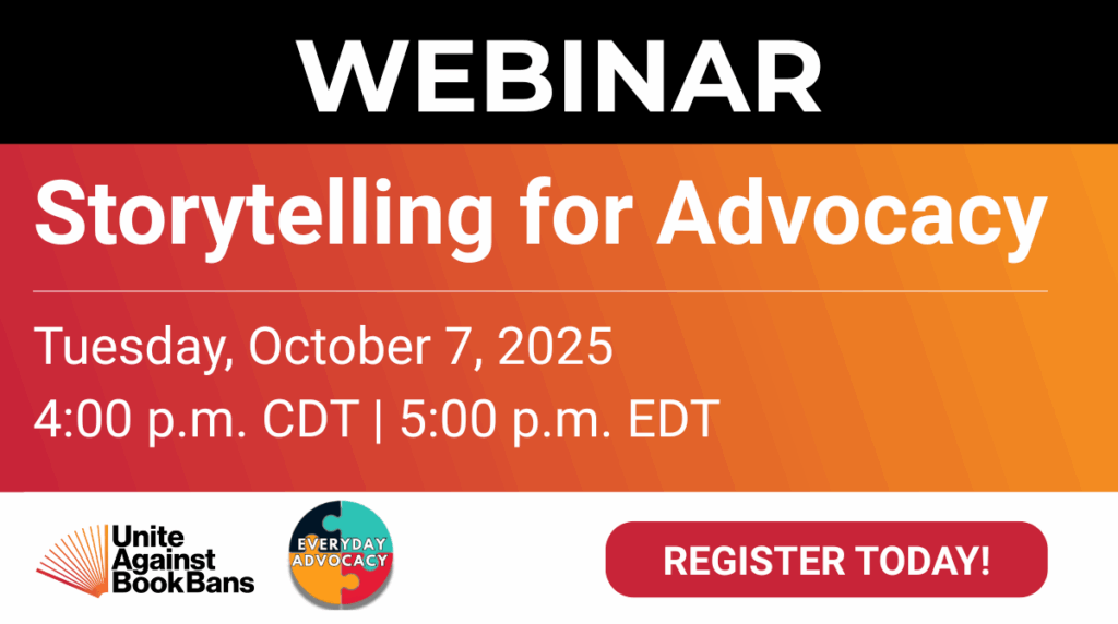 Graphic reading "WEBINAR: Storytelling for Advocacy" with Unite Against Book Bans and Everyday Advocacy logos