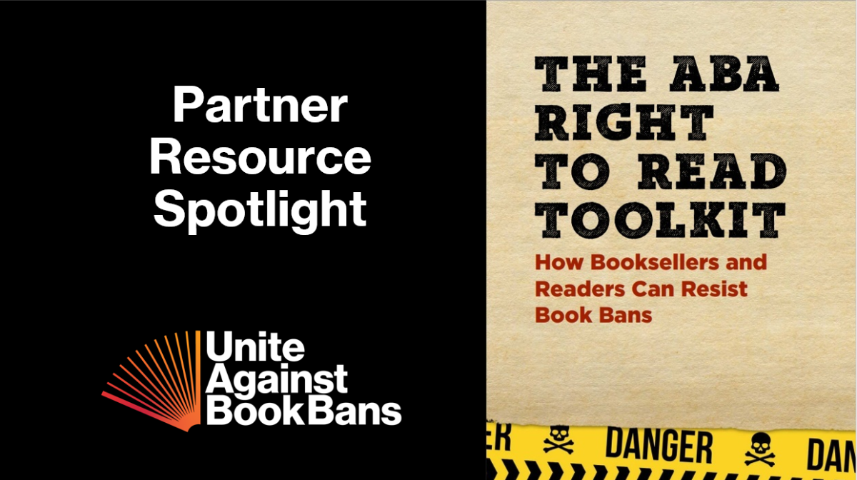 Graphic reading Partner Resource Spotlight with Unite Against Book Bans logo and the cover image from "The ABA Right to Read Toolkit"