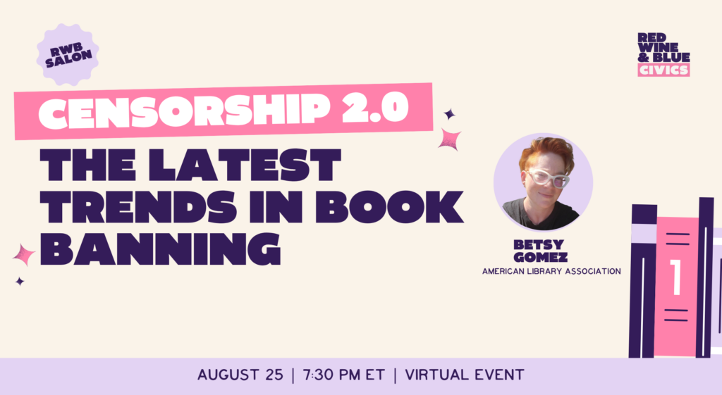 romotional graphic for a virtual event titled “Censorship 2.0: The Latest Trends in Book Banning.” The design features the event title in large purple and pink text, a circular headshot of a speaker from the American Library Association, illustrated books on the right, and event details reading “August 25 | 7:30 PM ET | Virtual Event.”